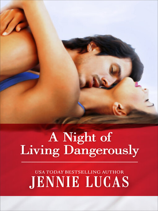 Title details for A Night of Living Dangerously by Jennie Lucas - Wait list